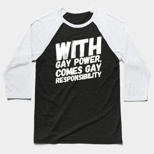 Gay Power/Gay Responsibility Baseball T-Shirt